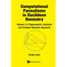 Computational Formalisms in Euclidean Geometry, Vol. I: A Trigonometric, Vectorial and Complex Numbers Approach