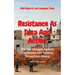 Resistance As Idea And Action: The Epic Struggle Against Oppression and Tyranny Throughout History