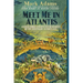 Meet Me in Atlantis: Across Three Continents in Search of the Legendary Sunken City