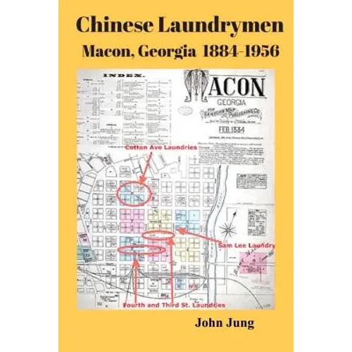 Chinese Laundrymen, Macon, Georgia 1884-1956