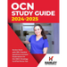 OCN Study Guide 2024-2025: Review Book With 330+ Practice Questions and Answer Explanations for the ONCC Oncology Certified Nurse Test