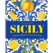 Sicily: Recipes from an Italian Island