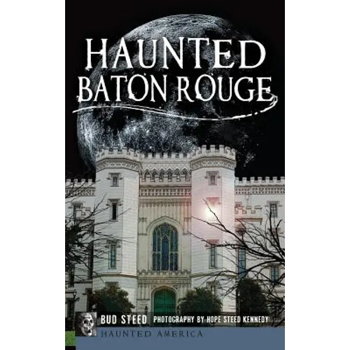 Haunted Baton Rouge