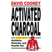 Activated Charcoal: Antidote, Remedy, and Health Aid
