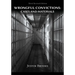Wrongful Convictions: Cases & Materials - Third Revised Edition