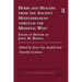Herbs and Healers from the Ancient Mediterranean Through the Medieval West: Essays in Honor of John M. Riddle