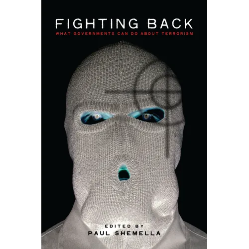 Fighting Back: What Governments Can Do about Terrorism