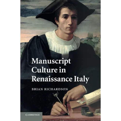 Manuscript Culture in Renaissance Italy
