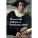 Manuscript Culture in Renaissance Italy
