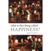 What Is This Thing Called Happiness?