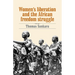 Women's Liberation and the African Freedom Struggle