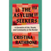 The Asylum Seekers: A Chronicle of Life, Death, and Community at the Border