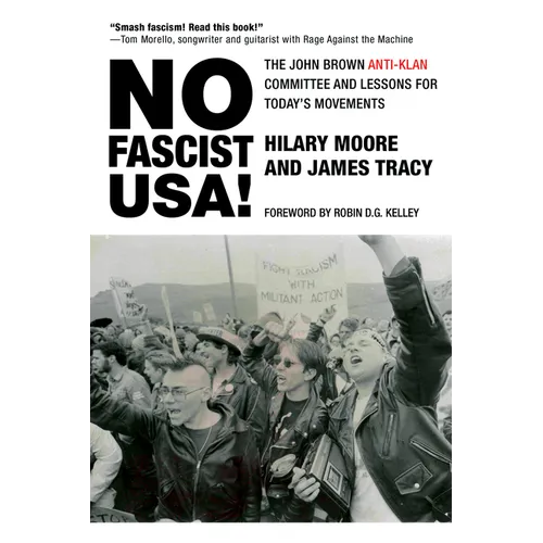 No Fascist Usa!: The John Brown Anti-Klan Committee and Lessons for Today's Movements