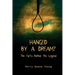 Hanged by a Dream?: The Facts Behind the Legend