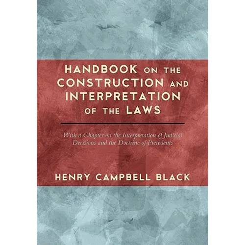 Handbook on the Construction and Interpretation of the Laws