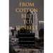 From Cotton Belt to Sunbelt: Federal Policy, Economic Development, and the Transformation of the South 1938-1980