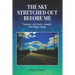 The Sky Stretched Out Before Me: Encounters with Mystics, Anomalies, and Waking Dreams