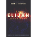 The Elijah Invitation: Secrets of the future for a new breed rising