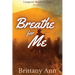 Breathe for Me