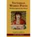 Victorian Women Poets: Writing Against the Heart