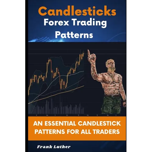 Candlesticks Forex Trading Pattern: An Essential Candlestick Patterns For All Traders