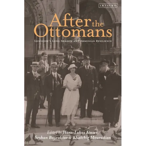 After the Ottomans: Genocide's Long Shadow and Armenian Resilience