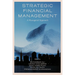 Strategic Financial Management: A Managerial Approach