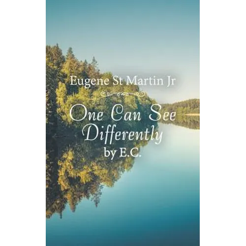 One Can See Differently by E. C.