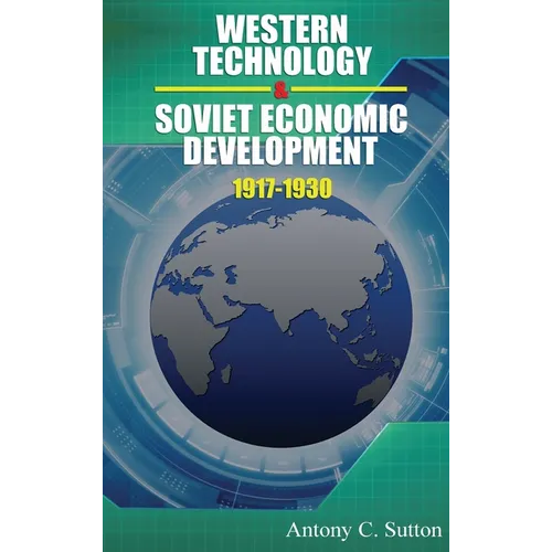 Western Technology and Soviet Economic Development 1917 to 1930