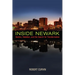 Inside Newark: Decline, Rebellion, and the Search for Transformation