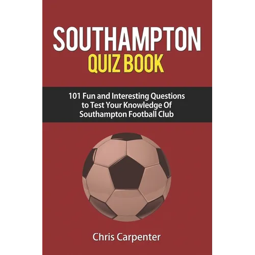 Southampton FC Quiz Book
