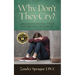 Why Don't They Cry?: Understanding Your Living Child's Grief