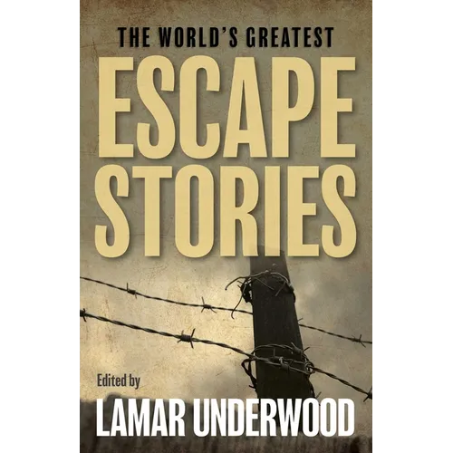 The World's Greatest Escape Stories