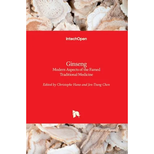 Ginseng: Modern Aspects of the Famed Traditional Medicine