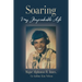 Soaring, My Improbable Life