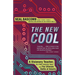 The New Cool: A Visionary Teacher, His FIRST Robotics Team, and the Ultimate Battle of Smarts
