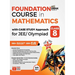 Foundation Course in Mathematics with Case Study Approach for JEE/ Olympiad Class 8 - 5th Edition