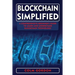 Blockchain Simplified: A Comprehensive Beginner's Guide to Learn and Understand Blockchain Technology