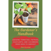 The Gardener's Handbook: Growing Tomatoes, Peppers, Eggplants, and Cucumbers from Seed to Harvest