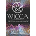 Wicca: Crystal Healing Magic: A Wiccan Beginner's Practical Guide to Casting Healing Magic with Crystals