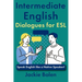 Intermediate English Dialogues for ESL: Speak English like a Native Speaker!