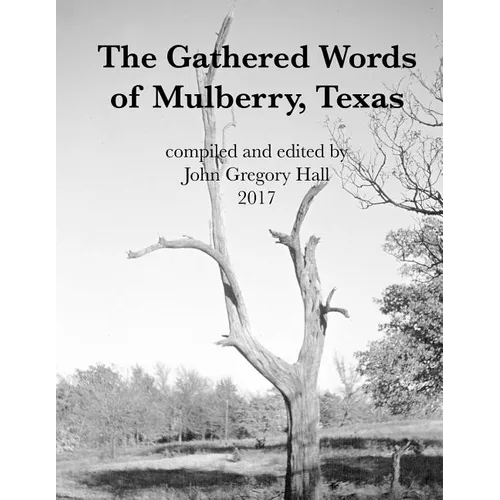 The Gathered Words of Mulberry, Texas