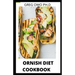 Ornish Diets Cookbook: A Comprehensive Guide of Ornish Diets and Recipes for Healthy Living