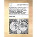 English Liberties, or the Free-Born Subject's Inheritance; Containing Magna Charta, Charta de Foresta, the Statute de Tallagio Non Concedendo, the Hab