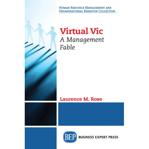 Virtual Vic: A Management Fable