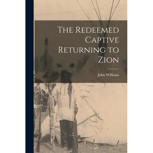 The Redeemed Captive Returning to Zion