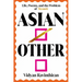 Asian/Other: Life, Poems, and the Problem of Memoir