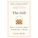The Gift: How the Creative Spirit Transforms the World