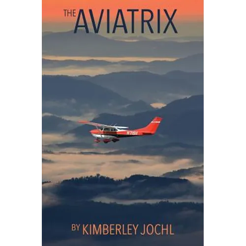 The Aviatrix: Fly Like A Girl