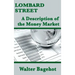 Lombard Street: A Description of the Money Market: A Description of the Money Market